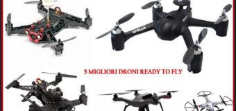 Migliori droni FTF: quale drone Ready To Fly comprare ?